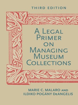 cover image of A Legal Primer on Managing Museum Collections